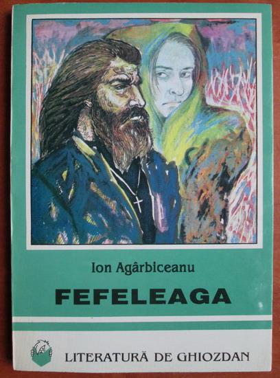 Anticariat: Ion Agarbiceanu - Fefeleaga