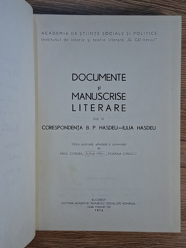 Paul Cornea - Documente si manuscrise literare, volumul 3. Corespondenta B. P.  Hasdeu-Iulia Hasdeu