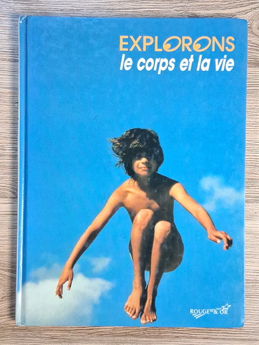 Anticariat: Monique Blanchard - Explorons le corps et la vie