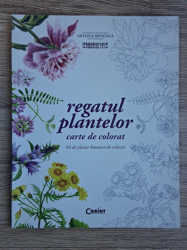 Anticariat: Regatul plantelor. Carte de colorat. 44 de planse botanice de colectie