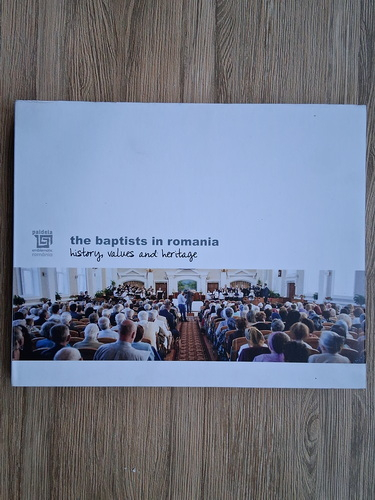 Anticariat: The baptists in Romania. History, values and heritage