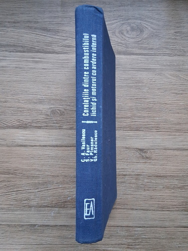 Anticariat: Calin A. Vasilescu - Corelatiile dintre combustibilul lichid si motorul cu ardere interna