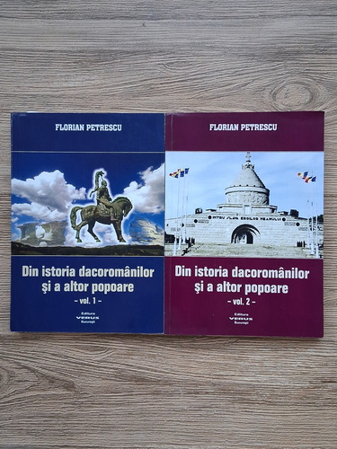 Anticariat: Florian Petrescu - Din istoria dacoromanilor si a altor popoare (2 volume)