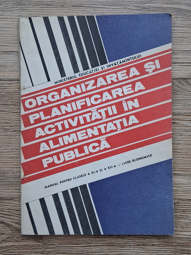 Anticariat: Corneliu Ouatu - Organizarea si planificarea activitatii in alimentatia publica