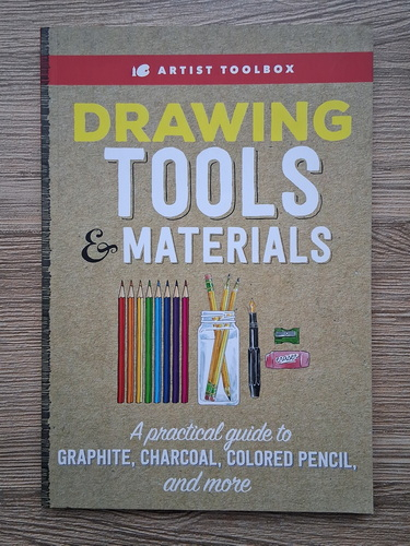 Anticariat: Drawing tools and materials. A practical guide to graphite, charcoal, colored pencil and more