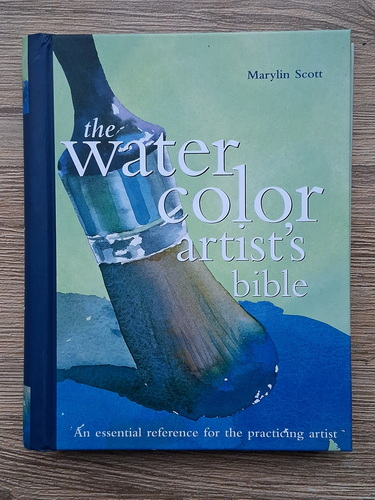 Anticariat: Marylin Scott - The water color artist's bible. An essential reference for the practicing artist