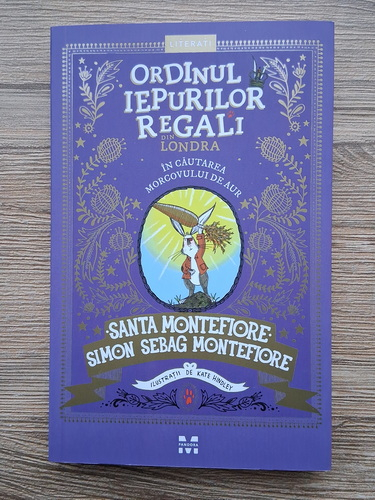 Anticariat: Santa Montefiore, Simon Sebag Montefiore  - Ordinul iepurilor regali din Londra. In cautarea morcovului de aur