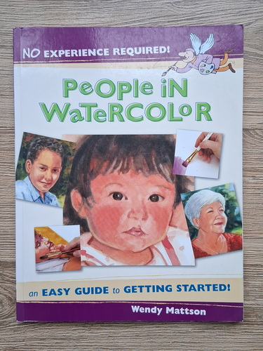 Anticariat: Wendy Mattson - People in watercolor an easy guide to getting started