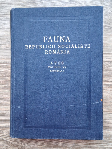 Anticariat: Ion C. Catuneanu - Fauna Republicii Socialiste Romania. Aves (pasari). Volumul 15, fascicula I