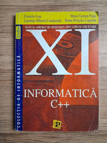 Anticariat: Cornelia Ivasc - Informatica C++. Manual pentru clasa a XI-a
