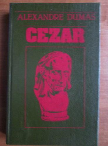 Anticariat: Alexandre Dumas - Cezar (coperti cartonate)