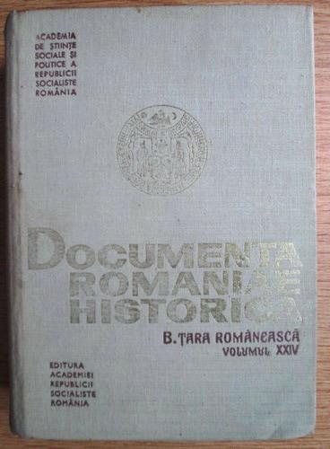 Anticariat: Documenta Romaniae Historica. B. Tara Romaneasca (volumul XXIV)