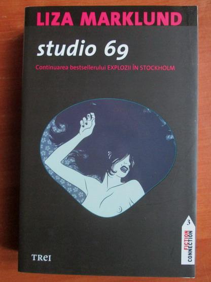 Anticariat: Liza Marklund - Studio 69