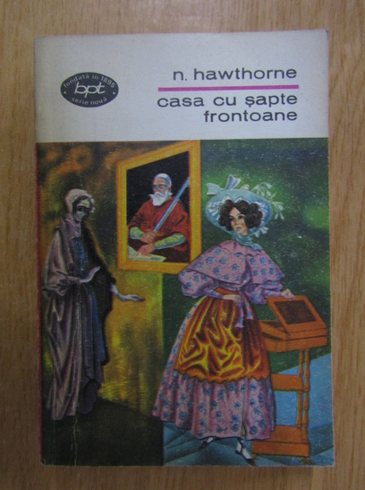 Anticariat: Nathaniel Hawthorne - Casa cu sapte frontoane