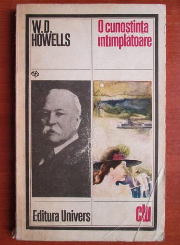 Anticariat: W. D. Howells - O cunostinta intamplatoare