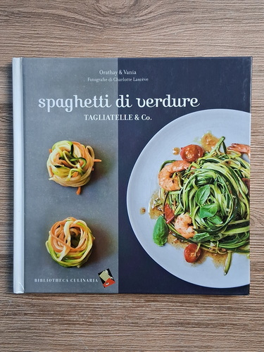 Anticariat: Spaghetti di verdure. Tagliatelle & co.