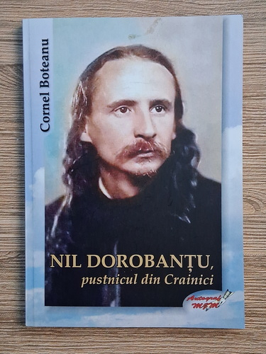 Anticariat: Cornel Boteanu - Nil Dorobantu, pustnicul din Crainici