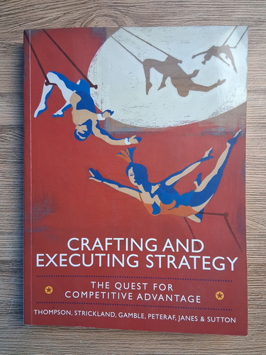 Anticariat: Crafting and executing strategy. The quest for competitive advantage