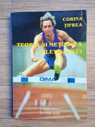 Anticariat: Corina Tifrea - Teoria si metodica atletismului