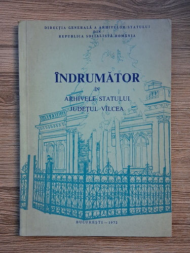 Anticariat: Corneliu Tamas - Indrumator in arhivele statului. Judetul Vilcea