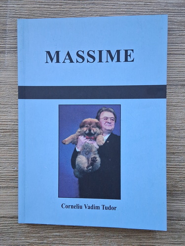 Corneliu Vadim Tudor - Massime (cu autograful autorului)