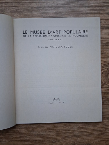 Marcela Focsa - Le musee d'art populaire de la Republique Socialiste de Roumanie
