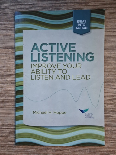 Anticariat: Michael H. Hope - Active listening. Improve your ability to listen and lead