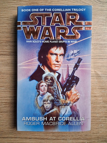 Anticariat: Roger MacBride Allen - Star Wars. The Corellian trilogy, volumul 1. Ambush at Corellia