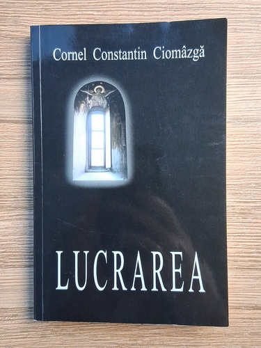 Cornel Constantin Ciomazga - Lucrarea (cu autograful autorului)