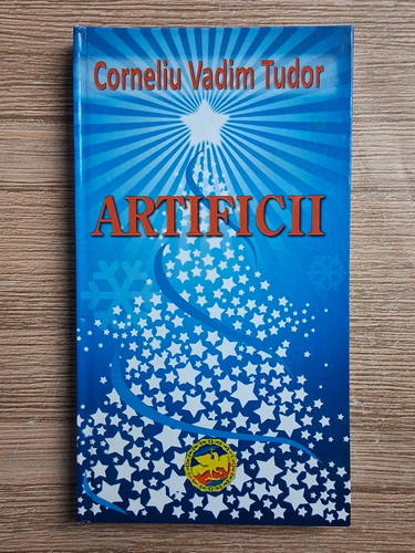 Corneliu Vadim Tudor - Artificii (cu autograful autorului)