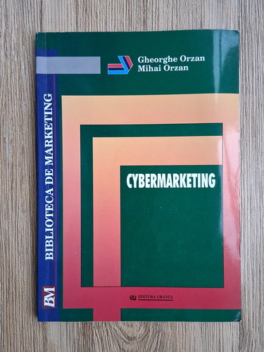 Anticariat: Gheorghe Orzan - Cybermarketing