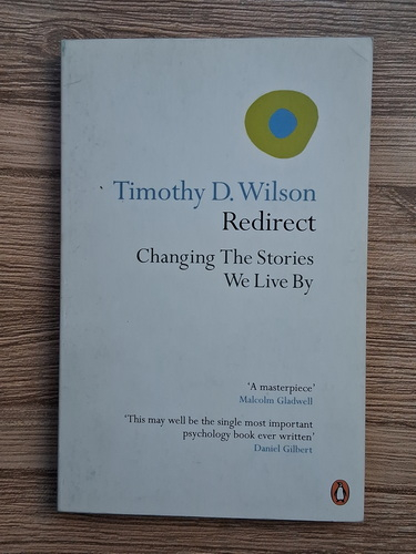 Anticariat: Timothy D. Wilson - Redirect. Changing the stories we live by