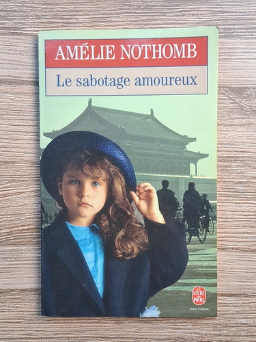 Anticariat: Amelie Nothomb - Le sabotage amoureux