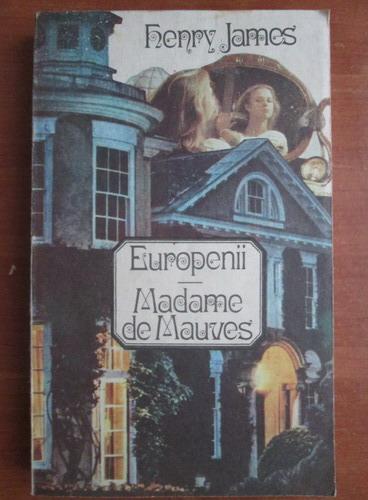 Anticariat: Henry James - Europenii. Madame de Mauves