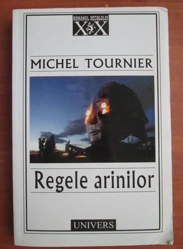 Anticariat: Michel Tournier - Regele arinilor