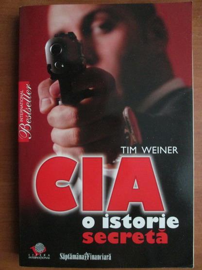Anticariat: Tim Weiner - CIA, o istorie secreta