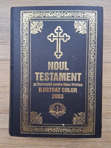 Anticariat: Noul Testament al Domnului nostru Iiisus Hristos (ilustrat color, 2003)