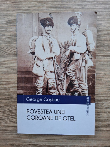 Anticariat: George Cosbuc - Povestea unei coroane de otel