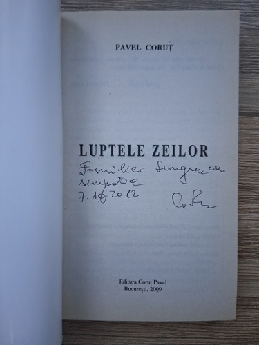 Anticariat: Pavel Corut - Luptele zeilor (cu autograful autorului)