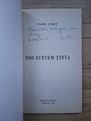 Anticariat: Pavel Corut - Noi suntem tinta (cu autograful autorului)