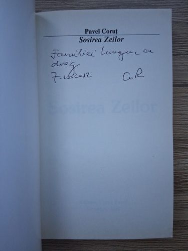 Anticariat: Pavel Corut - Sosirea zeilor (cu autograful autorului)