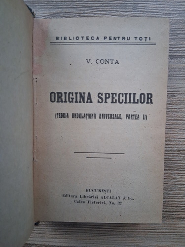 Vasile Conta - Origina speciilor. Teoria fatalismului. Incercari de metafisica materialista (3 carti colegate)
