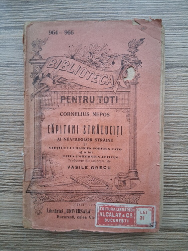 Cornelius Nepos - Capitani straluciti ai neamurilor straine si vietile lui Marcus Porcius Cato si a lui Titus Pomponius Atticus