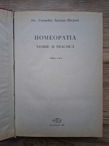 Corneliu Aurian Blajeni - Homeopatia. Teorie si practica
