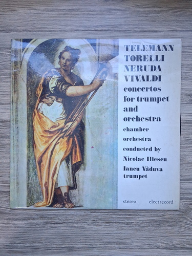 Nicolae Iliescu, Iancu Vaduva - Concertos for trumpet and orchestra (Georg Philipp Telemann, Giuseppe Torelli, Antonio Vivaldi)