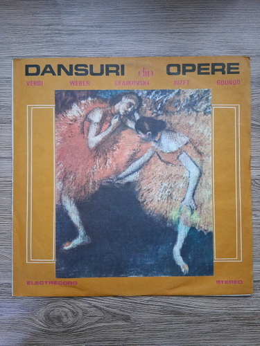 Corul Operei Romane din Bucuresti, Orchestra Operei Romane din Bucuresti - Dansuri din opere (Giuseppe Verdi, Georges Bizet, Carl Maria von Weber, Piotr Ilici Ceaikovski, Charles Gounod)