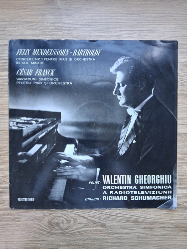 Orchestra simfonica a Radioteleviziunii, Richard Schumacher - Concert nr. 1 pentru pian si orchestra in Sol minor. Variatiuni simfonice pentru pian si orchestra (Felix Mendelssohn-Bartholdy, Cesar Franck)