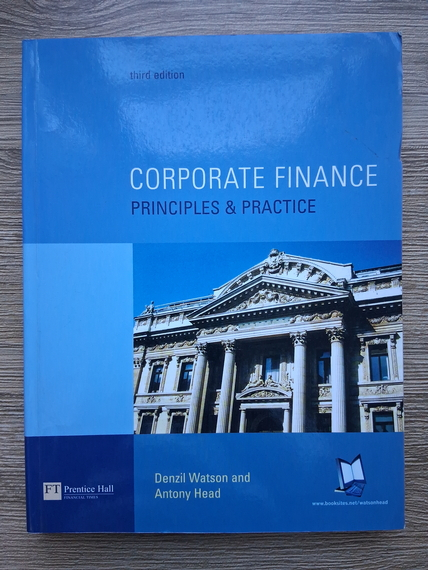 Denzil Watson, Antony Head - Corporate finance. Principles and practice