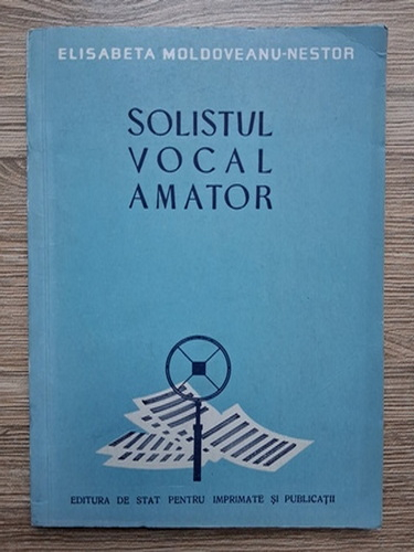 Elisabeta Moldoveanu-Nestor - Solistul vocal amator