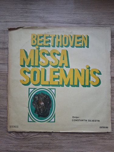Orchestra simfonica a Filarmonicii George Enescu, Corul Filarmonicii George Enescu Bucuresti, Constantin Silvestri - Missa solemnis in Re major, op. 123 (Ludwig van Beethoven, 2 viniluri) 